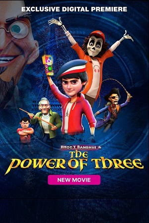 Download  Bhoot Bandhus And The Power Of Three (2023) WEB-DL Hindi Full Movie 480p [310MB] | 720p [800MB] | 1080p [1.8GB]