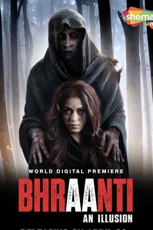 Download Bhraanti – An illusion (2023) WEB-DL Hindi Full Movie