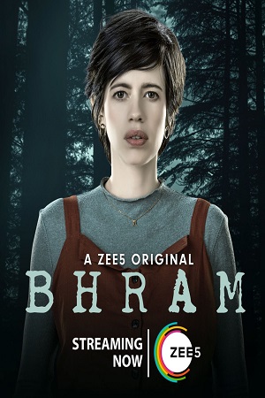 Download  Bhram (2019) Season 1 Hindi Complete ZEE5 Original WEB Series 480p | 720p WEB-DL