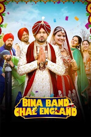 Download Bina Band Chal England (2023) Punjabi WEB-DL Full Movie