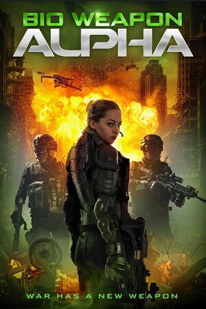  Bio Weapon Alpha (2022) Dual Audio [Hindi - English] WeB-DL 480p [350MB] | 720p [650MB] | 1080p [1.1GB]