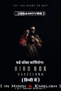 Download Bird Box: Barcelona – Netflix Original (2023) WEB-DL Dual Audio (Hindi-English)