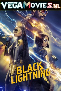  Black Lightning (Season 1 – 4) [S04E12 Added] English With Subtitles 480p150MB | 720p [320MB]