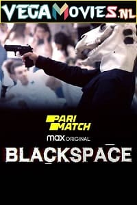 Download Black Space Season 1 Dual Audio WEB Series WEB-DL