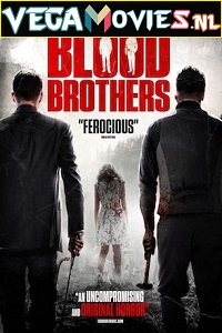 Download Blood Brothers (2015) Dual Audio (Hindi-English)