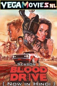 Download Blood Drive (2017) Season 1 Complete WEB Series WEB-DL