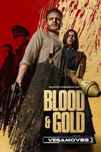 Download  Blood & Gold – Netflix Original (2023) WEB-DL Dual Audio {Hindi-English} 480p [400MB] | 720p [1.2GB] | 1080p [2.3GB]