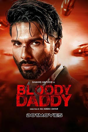 Download Bloody Daddy (2023) Hindi Full Movie WEB-DL