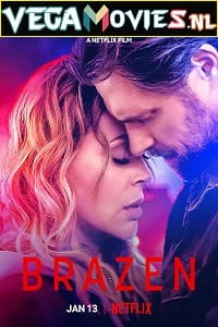  Brazen – Netflix Original (2022) Dual Audio {Hindi-English} 480p [300MB] | 720p [1.2GB] | 1080p [2GB]