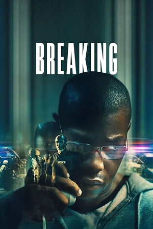 Download  Breaking (2022) BluRay Dual Audio {Hindi-English} 480p [490MB] | 720p [1GB] | 1080p [1.5GB]