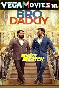  Bro Daddy (2022) Unofficial Hindi Dubbed Full Movie 480p [400MB] | 720p [1.2GB]