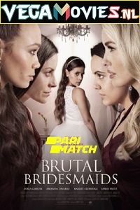 Download Brutal Bridesmaids (2021) Dual Audio (Hindi-English)