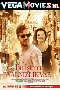 Download  Bu Iste Bir Yalnizlik Var (2013) Dual Audio {Hindi-English} 480p [400MB] | 720p [1.1GB] | 1080p [2.2GB]