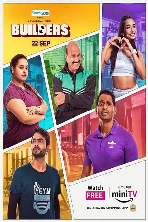 Download  Builders (2023) Season 1 Complete [Amazon miniTV] Hindi WEB Series 480p | 720p | 1080p WEB-DL