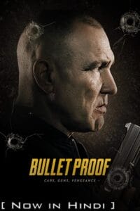 Download  Bullet Proof (2022) BluRay Dual Audio {Hindi-English} 480p [350MB] | 720p [950MB] | 1080p [2GB]