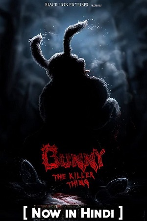 Download  [18-] Bunny the Killer Thing (2015) Dual Audio {Hindi-English} 480p [300MB] | 720p [900MB] | 1080p [2GB]