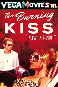 Download Burning Kiss (2018) Dual Audio (Hindi-English)