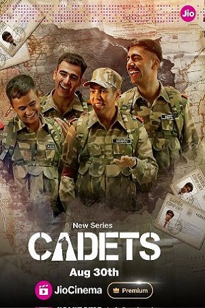 Download Cadets (2024) Season 1 Hindi Complete Jio Cinema Series WEB-DL