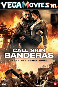 Download Call Sign Banderas (2018) Hindi Dubbed Full Movie