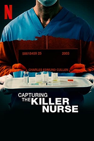 Download  Capturing the Killer Nurse (2022) Dual Audio {Hindi-English} 480p [350MB] | 720p [950MB] | 1080p [2GB]