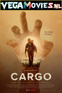 Download Cargo (2017) (English With Subtitles)