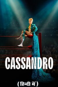 Download Cassandro – Amazon Original (2023) WEB-DL Dual Audio (Hindi-English)