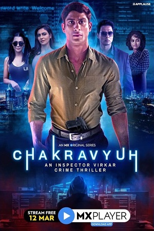 Download  Chakravyuh – An Inspector Virkar (2021) Season 1 Hindi Complete Mx Player Original Series 480p | 720p HDRip