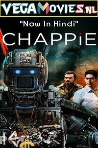  Chappie (2015) Dual Audio {Hindi-English} 480p [400MB] | 720p [1.2GB] | 1080p [2.5GB] | 2160p [12GB]