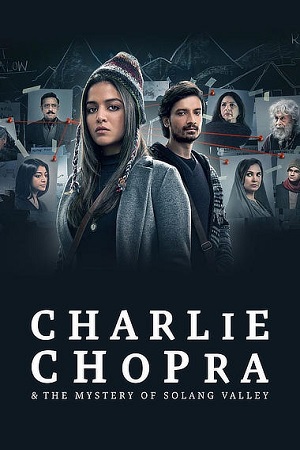 Download Charlie Chopra & The Mystery of Solang Valley (Season 1) Hindi SonyLiv Complete Web Series WEB-DL