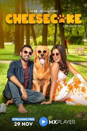 Download  Cheesecake (2019) Season 1 Hindi Complete MX Player WEB Series 480p [80MB] | 720p [250MB] WEB-DL