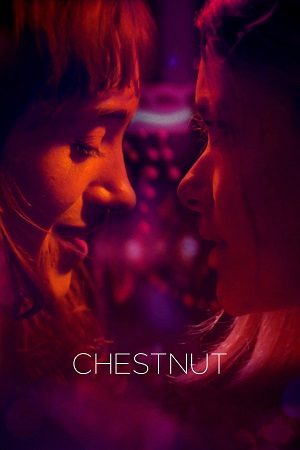 Download Chestnut (2024) (English with Subtitles) Full Movie WEB-DL