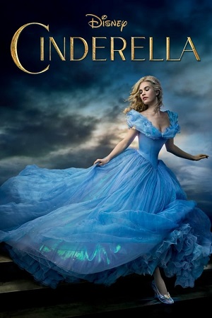 Download  Cinderella (2015) Dual Audio [Hindi ORG - English] WeB-DL 480p | 720p | 1080p | 2160p 4K