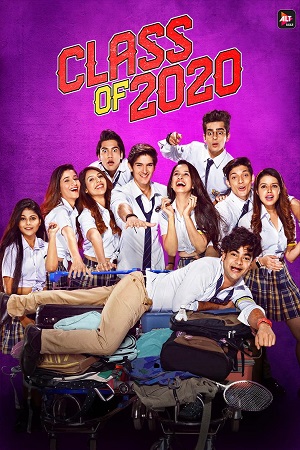  Class of 2020 – Season 1 Hindi Complete ALT Balaji WEB Series 480p | 720p WEB-DL