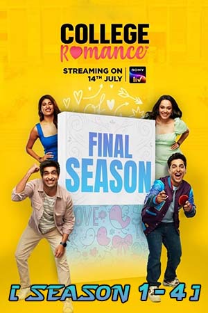 Download College Romance (Season 1 – 4) Hindi SonyLIV Complete Web Series WEB-DL