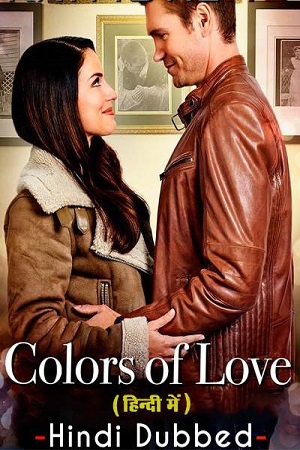 Download Colors of Love (2021) WEB-DL Dual Audio (Hindi-English)