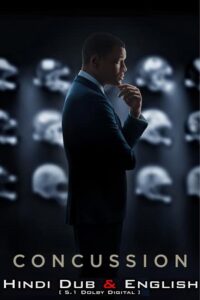 Download  Concussion (2015) BluRay Dual Audio ORG. {Hindi DD 5.1 – English} 480p [490MB] | 720p [1GB] | 1080p [2.5GB]