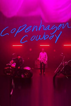 Download Copenhagen Cowboy (2023) Season 1 Dual Audio (Hindi-English) WEB-DL