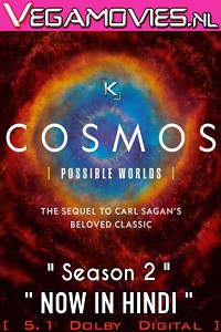 Download  Cosmos: Possible Worlds (Season 2) Dual Audio [Hindi-English] Complete Series 480p | 720p