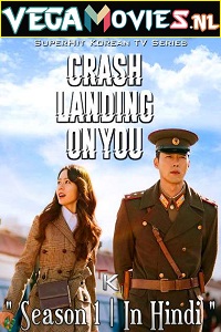 Download  Crash Landing on You (2019) Season 1 Hindi Dubbed Complete Netflix Original WEB Series 480p | 720p WEB-DL