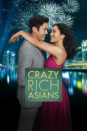  Crazy Rich Asians (2018) {English With Sutbtitles} 480p [450MB] | 720p [1GB] | 1080p [2.2GB]