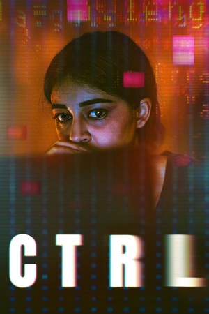 CTRL | NetFlix Original (2024) WEB-DL [Hindi DD5.1] Full Movie  480p 720p 1080p HD