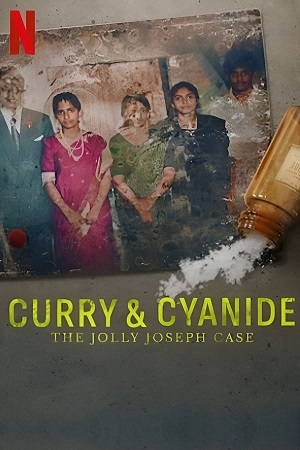 Download Curry & Cyanide: The Jolly Joseph Case – Netflix (2023) WEB-DL (Hindi ORG. DD5.1 + Malayalam)