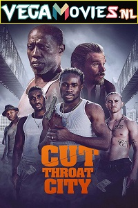 Download  Cut Throat City (2020) Dual Audio {Hindi-English} 480p [450MB] | 720p [1.2MB] | 1080p [2.7GB]