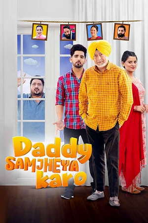 Download Daddy Samjheya Karo (2024) Punjabi WEB-DL Full Movie