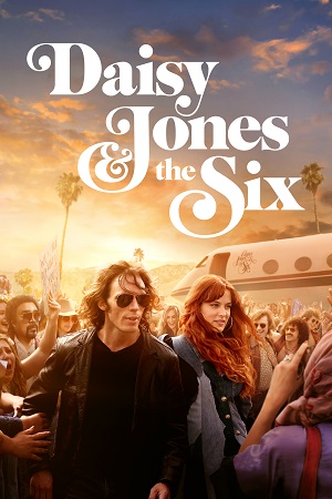  Daisy Jones & The Six – Amazon Original (2023) Season 1 [Complete] Dual Audio {Hindi-English} 480p | 720p | 1080p WEB-DL