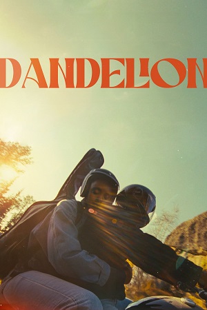 Download Dandelion (2024) WEB-DL (English With Subtitles) Full Movie