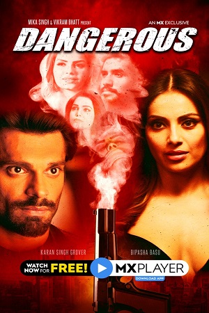 Download  Dangerous (2020) Season 1 Hindi Complete MX Original WEB Series 480p | 720p HD