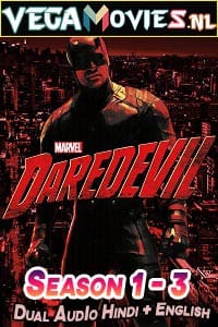 Download  Marvel’s Daredevil (Season 1 – 3) Dual Audio {Hindi-English} Netflix WEB Series 480p | 720p WeB-DL