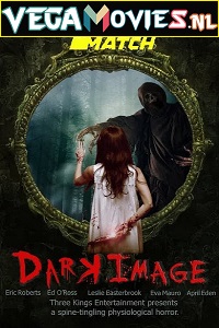  Dark Image (2017) Dual Audio {Hindi-English} 480p [250MB] | 720p [800MB]