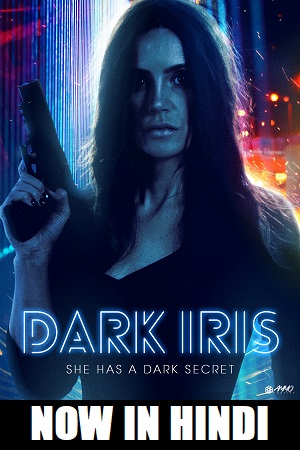 Download  Dark Iris (2018) WEB-DL Dual Audio {Hindi-English} 480p [370MB] | 720p [950MB]